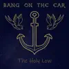 Bang on the Ear - The Holy Low - Single